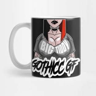 Big Tiddy Gothicc GF Mug